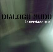 CD Liberdade - Diálogo Mudo