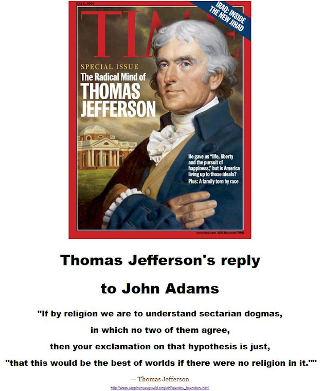 Jefferson: Religions are sectarian, sacred, tyrannical dogmas.