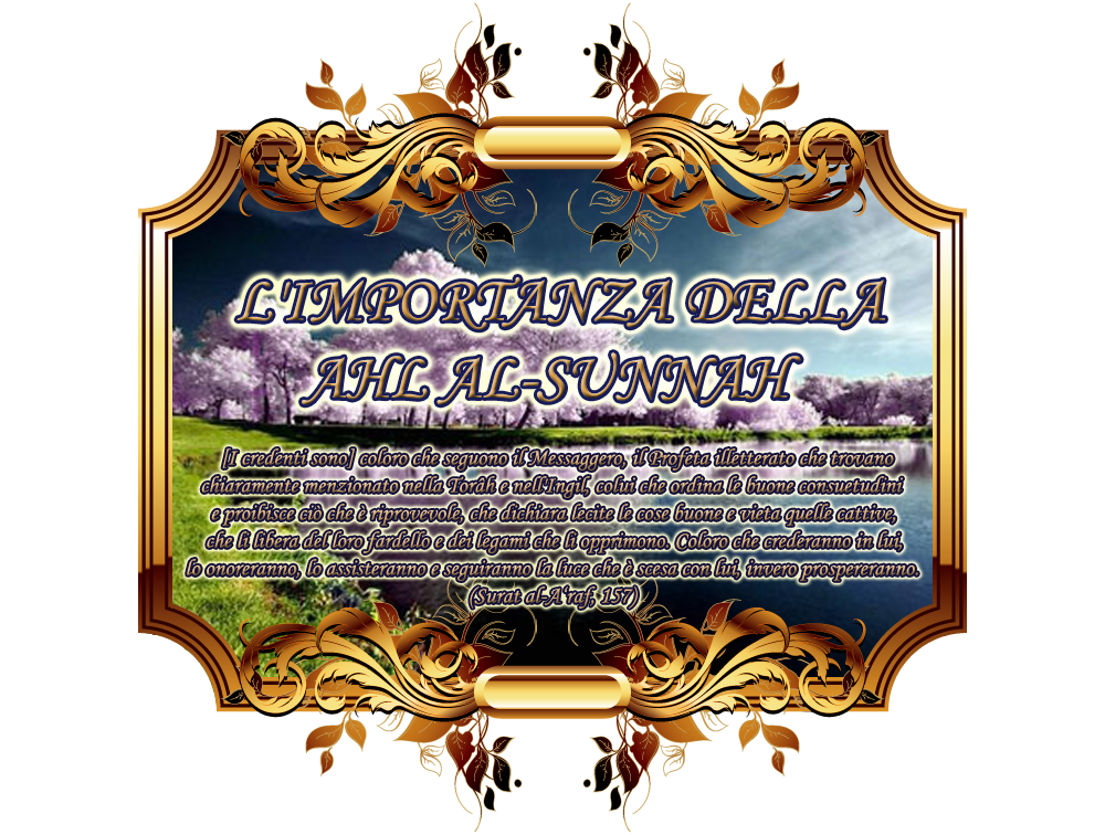 L’IMPORTANZA DELLA AHL AL-SUNNAH