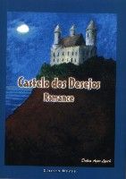 Castelo dos Desejos. Meu terceiro livro. Romance. 2008.( edição esgotada)