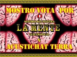 VOTA POR LA MENTE PARA EL ACUSTICHAT DE TERRA