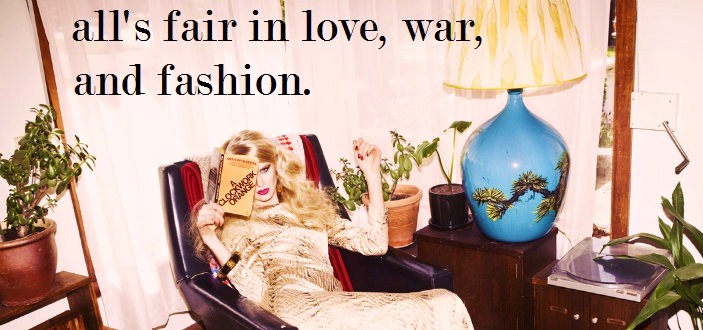 All's Fair in Love, War, and Fashion