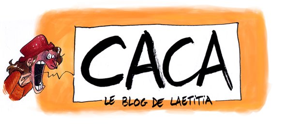 Caca, le blog de Laetitia