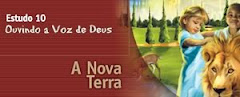 ESTUDO 10 - Ouvindo a Voz de Deus – A Nova Terra