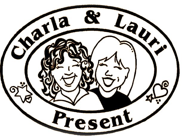 Charla and Lauri Present