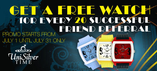 Get a FREE WATCH from Unisilver for Every 20 Successful Referrals this July