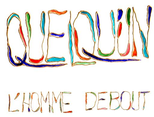 QUELQU'UN - L'HOMME DEBOUT