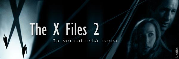 X-Files 2 Movie - The X-Files: I Want to Believe - Expedientes Secretos X: Quiero Creer