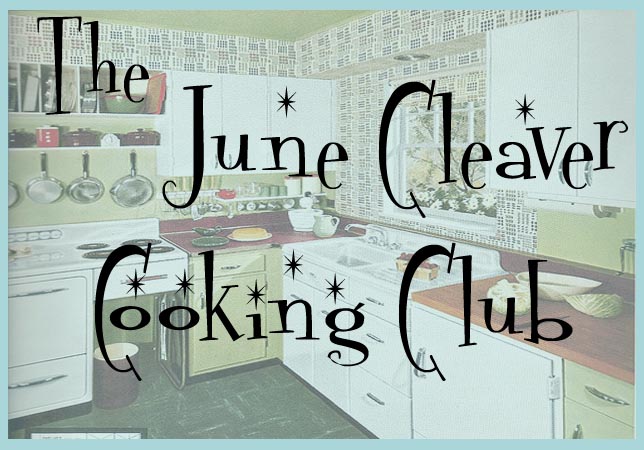 June Cleaver Cooking Club
