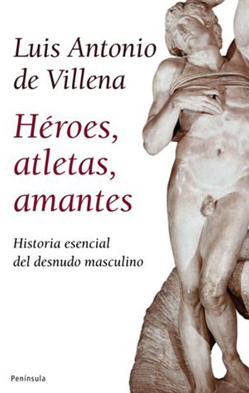 [Héroes,+atletas,+amantes+Luis+Antonio+de+Villena.jpg]