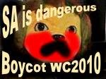 [SA+is+dangerous+boycot+WC2010.JPG]