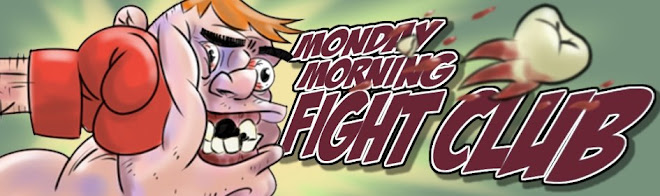Monday Morning Fight Club