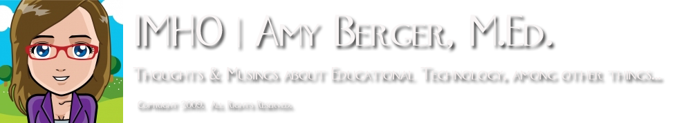 Amy Berger, M.Ed.| Educational Technology | Technology Integration (c) 2009