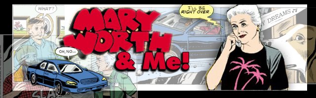 Mary Worth and Me