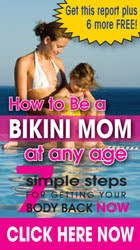Get your Bikini Body Bragging Mommy!