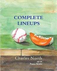 COMPLETE LINEUPS by Charles North (Art by Paula North)