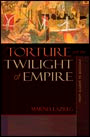 Torture and the twilight of empire.