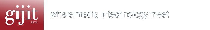 Gijit - Where Media + Technology Meet