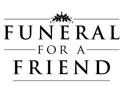 Funeral For a Friend