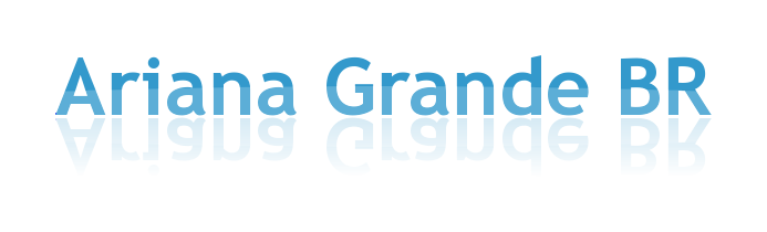 Ariana Grande BR