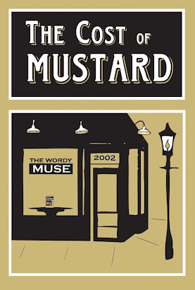 The Cost Of Mustard By The Wordy Muse