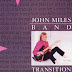 JOHN MILES BAND - Transition [Krescendo CD reissue] (1985)