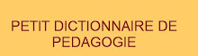 Petit dictionnaire de pédagogie