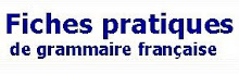 Fiches pratiques de Grammaire Française