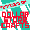 Featured on Dollar Store Crafts!