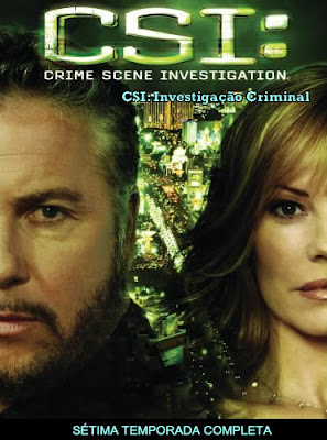 CSI: Investigação Criminal - 7ª Temporada Completa - HDTV Legendado