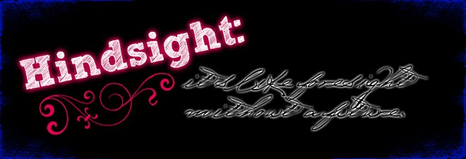 Hindsight: