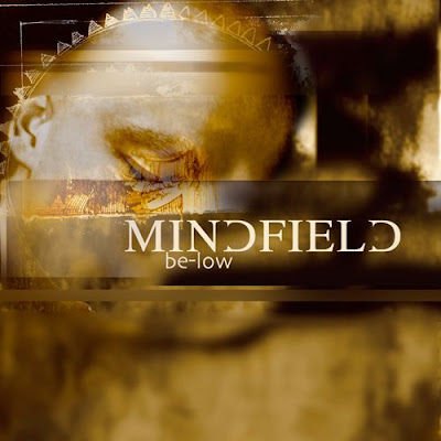 MINDFIELD : Be-low MINDFIELD : Be-low