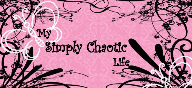 My Simply Chaotic Life