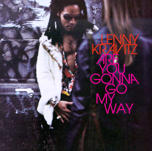 [Lenny_Kravitz-Are_You_Gonna_Go_My_Way.gif]