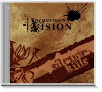 Mad  Mans Vision<br>Silence Kills
