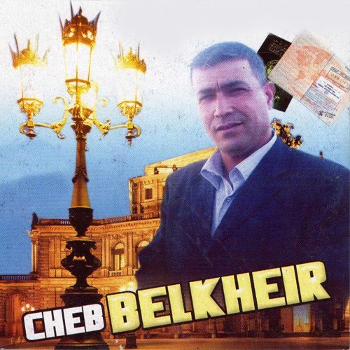 cheb belkheir 2010 cheb belkheir 2010