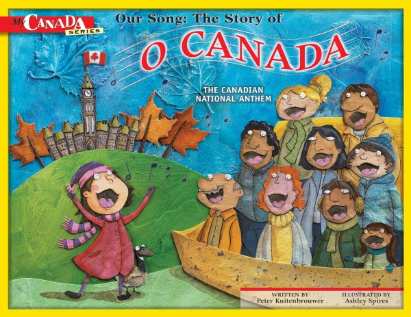 A Kid's Book at Heart: Our Song: The Story of O Canada, the Canadian ...
