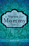 "a Minute for Mommy" Website