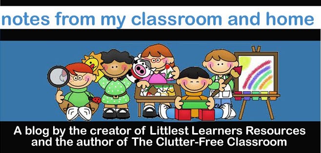 Littlest Learners / Clutter-Free Classroom Blog