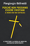 "Perchè non possiamo essere cristiani", di Piergiorgio Odifreddi