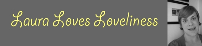 Laura Loves Loveliness