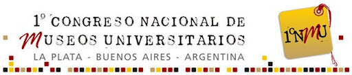 1º CONGRESO NACIONAL DE MUSEOS UNIVERSITARIOS