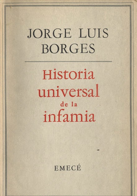 The OF Blog: Borges Month: Historia universal de la infamia (1935)
