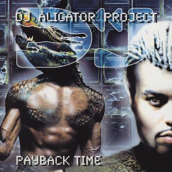 DJ%2BAligator%2BProject%2B-%2BPayback%2BTime.jpg