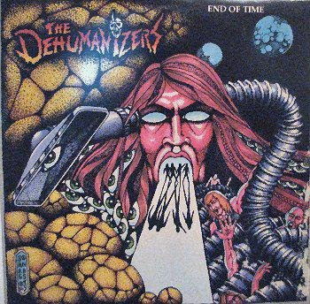 The Dehumanizers End of Time Album cover