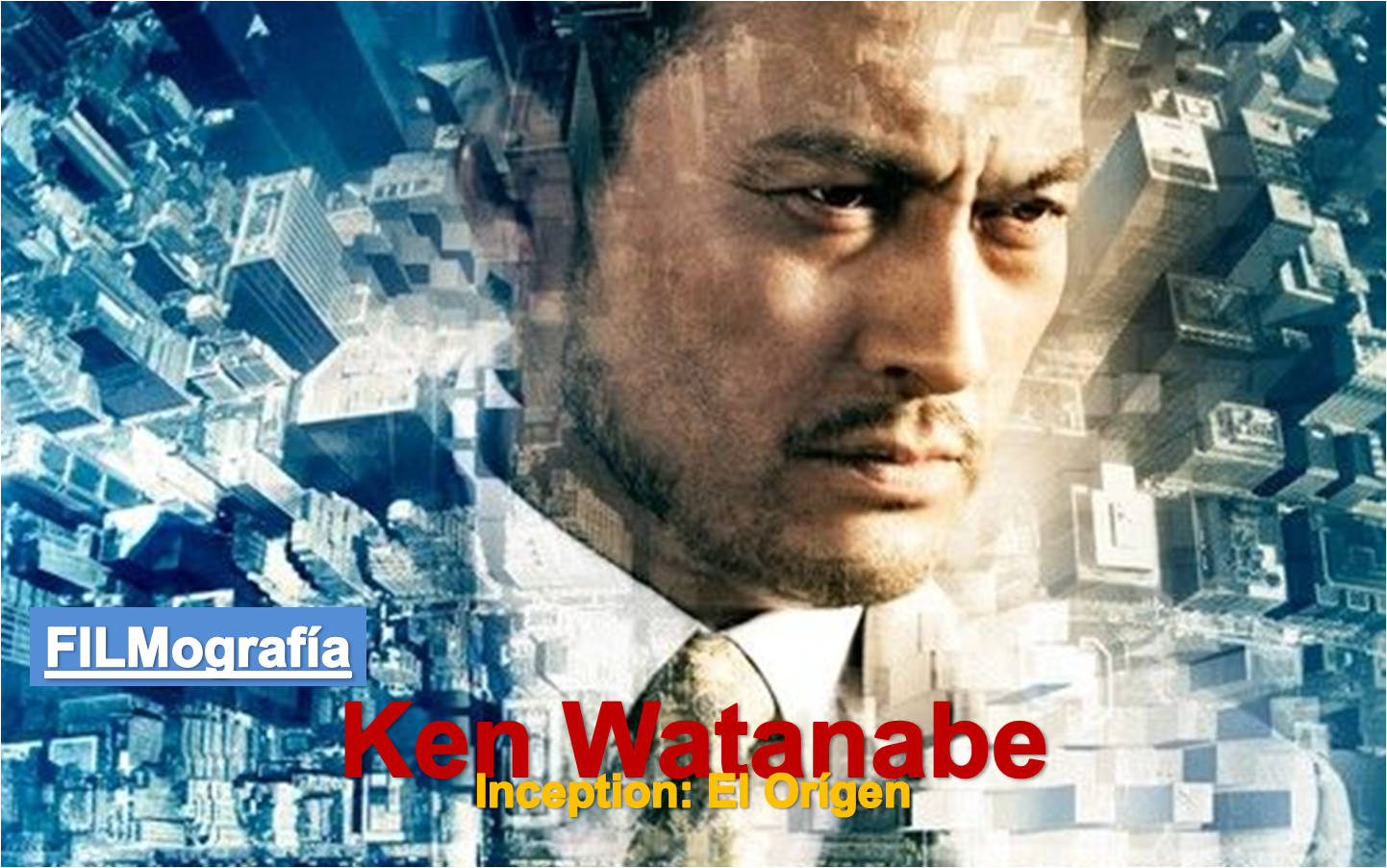 FILMografía: Ken Watanabe | El Proyector MX