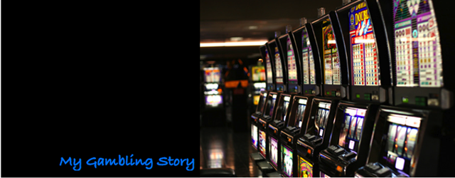 My Gambling Story