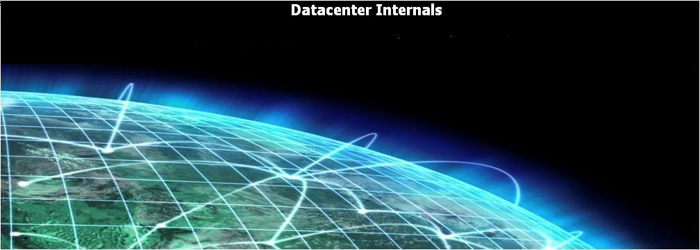 Datacenter Internals