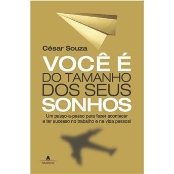 Livro que recomendo: Você É Do Tamanho dos Seus Sonhos