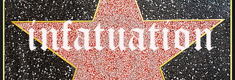 I N F A T U A T I O N